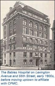 The Babies Hospital on Lexington Avenue and 55th Street, early 1900s, before moving uptown to affiliate with CPMC.